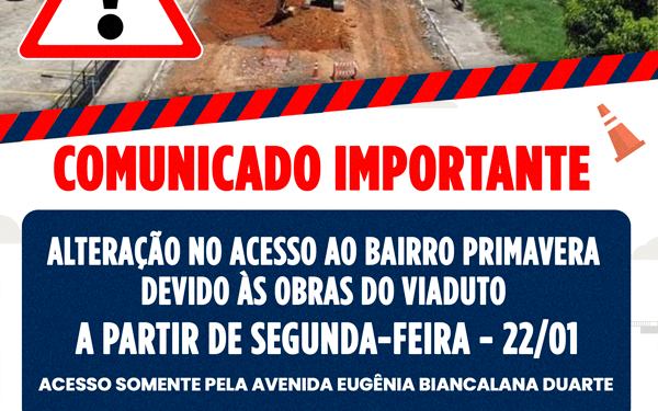 Sumaré – COMUNICADO IMPORTANTE: ALTERAÇÃO NO ACESSO AO BAIRRO PRIMAVERA DEVIDO ÀS OBRAS DO VIADUTO
